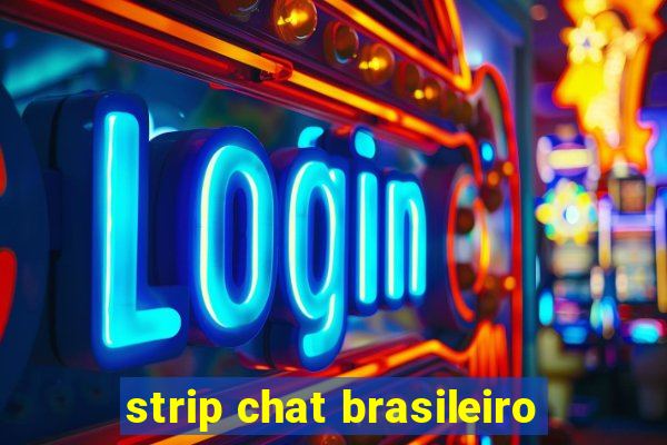 strip chat brasileiro